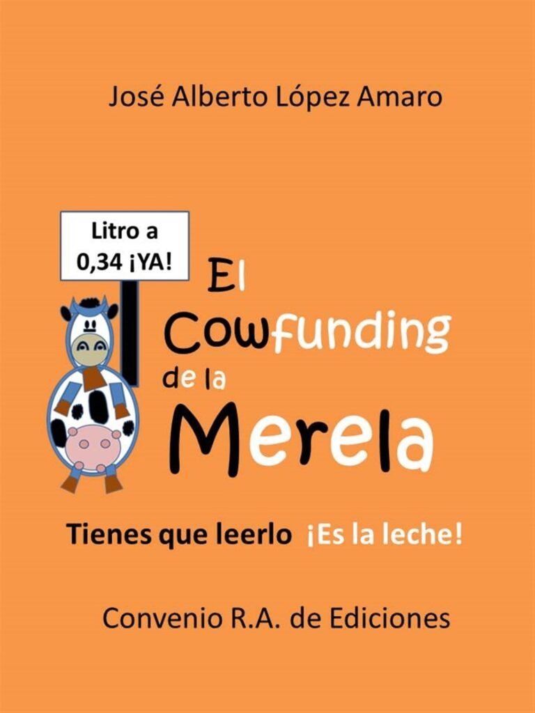 Portada del libro “El Cowfunding de la Merela” de José Alberto López Amaro.